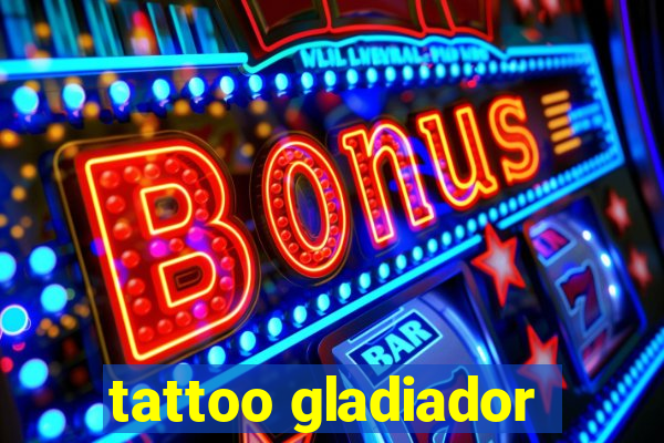 tattoo gladiador